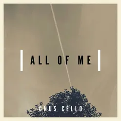 All of me For cello