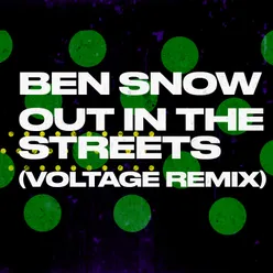 Out in the Streets Voltage Remix