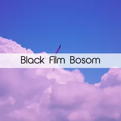 Black Film Bosom