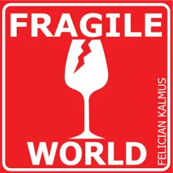 Fragile World