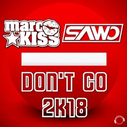 Don't Go 2K18 (Picco Remix Edit)
