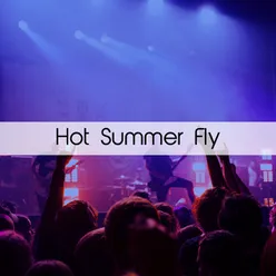 Hot Summer Fly