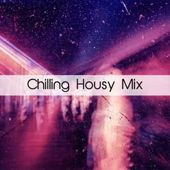 Chilling Housy Mix