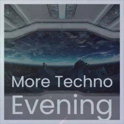 More Techno Evening