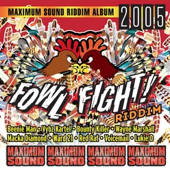 Fowl Fight Riddim