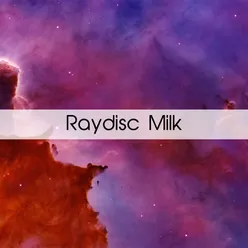 Raydisc Milk