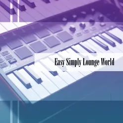 Easy Simply Lounge World