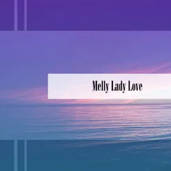 Melly Lady Love