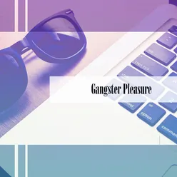 Gangster Pleasure