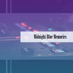 Midnight Blue Memories