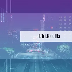 Like Riding A Bicycle Edit Cut 60