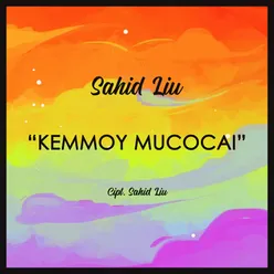 Kemmoy Mucocai