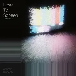 Love to Screen Instrumental