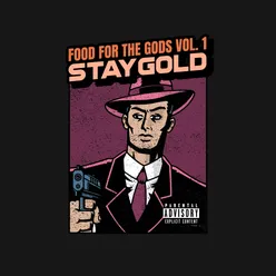 STAYGOLD: Food For The Gods, Vol. 1