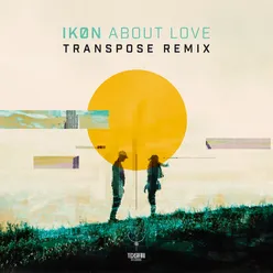 About Love Transpose remix