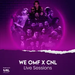 WE OMF X CNL Live Sessions