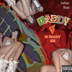 Daddy ( Bi Shady Remix )
