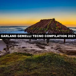 GARLAND GEMELLI TECNO COMPILATION 2021