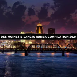 DES MOINES BILANCIA RUMBA COMPILATION 2021