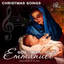 Emmanuel (God - With - Us) Christmas Songs