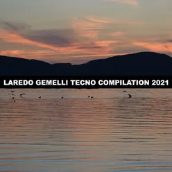 LAREDO GEMELLI TECNO COMPILATION 2021