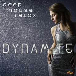 Dynamite Deep House Relax