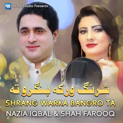 Shrang Warka Bangro Ta From "Za Gandageer Yama"