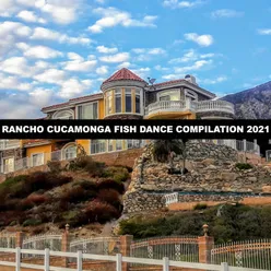 RANCHO CUCAMONGA FISH DANCE COMPILATION 2021