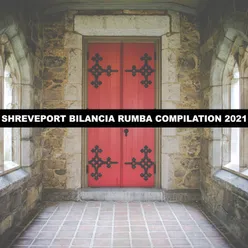 SHREVEPORT BILANCIA RUMBA COMPILATION 2021
