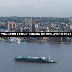 YONKERS LEONE RUMBA COMPILATION 2021