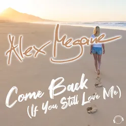 Come Back (If You Still Love Me) (G4bby Remix)