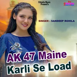 AK 47 Maine Karli Se Load