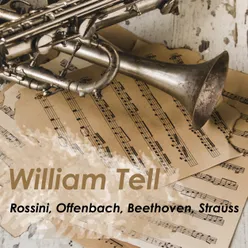 William Tell Rossini, Offenbach, Beethoven, Strauss