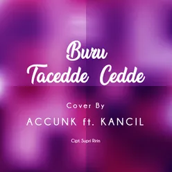 Buru Tacedde - Cedde