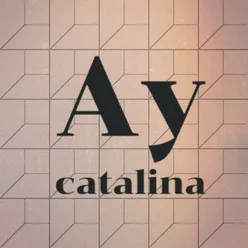 Ay Catalina