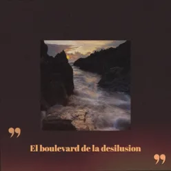 El Boulevard De La Desilusion