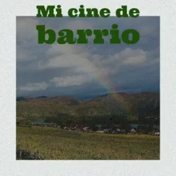 Mi Cine De Barrio