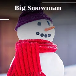 Big Snowman