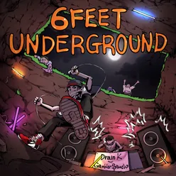 6 Feet Underground