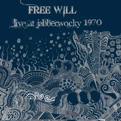 Free Will Live at The Jubberwocky, 1970