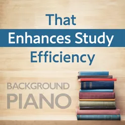 Background Piano That Enhances Study Efficiency