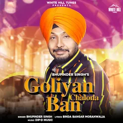 Goliyan Chalona Ban