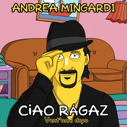 Ciao rágaz Vent'anni dopo