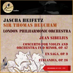Jean Sibelius: Concerto for Violin and Orchestra in D Minor, Op. 47 - En Saga, Op. 9 - Finlandia, Op. 26 Recordings of 1935 - 1939