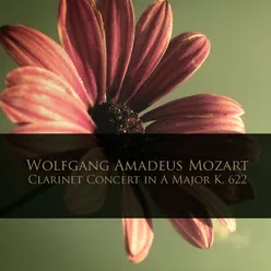 Wolfgang Amadeus Mozart: Clarinet Concert in A Major K. 622