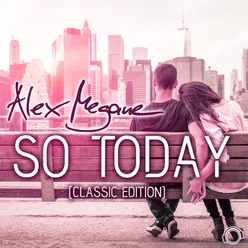 So Today (Original Alex Megane Mix)