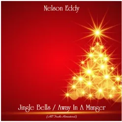 Jingle Bells / Away In A Manger Remastered 2020