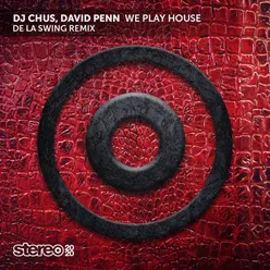 We Play House De La Swing Remix