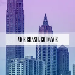 NICE BRASIL GO DANCE