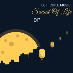 Lofi Chill Music - Sound Of Life